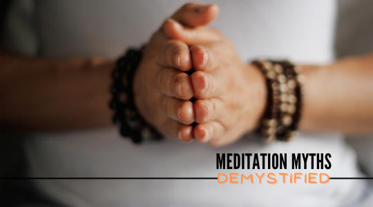 Meditation Myths Demystified