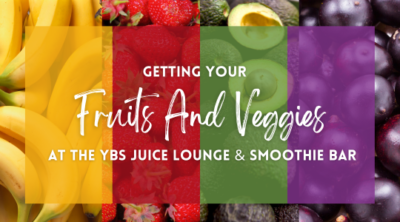 Getting Your Fruits and Veggies at the YBS Juice Lounge & Smoothie Bar