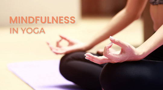 Mindfulness in Yoga