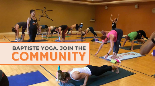 Baptiste Yoga. Join the Community.