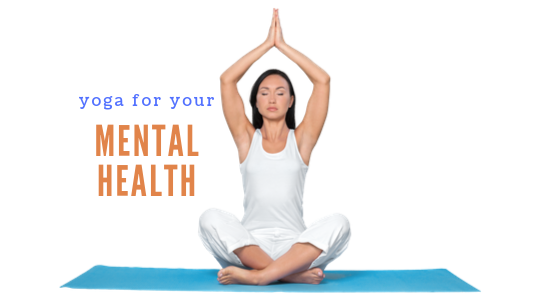 Yoga for Your MENTAL Health